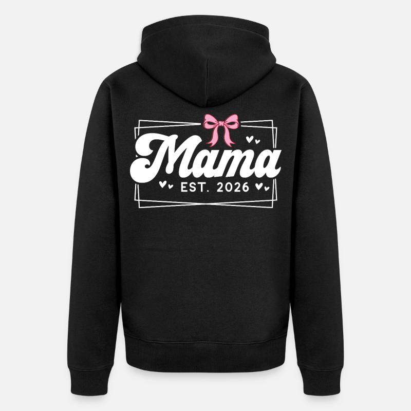 Mama EST 2026 - Veste à capuche bio Premium Unisexe - noir