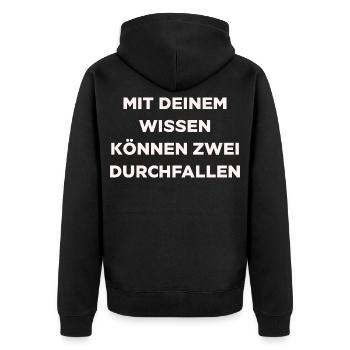 Mit deinem Wissen können zwei Durchfallen - Unisex Premium Bio Zip Hoodie - Schwarz - Hinten - Nico (187cm)