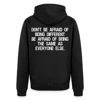 don't be afraid of being different be afraid of - Unisex Premium Organic Zip Hoodie - black - Back - Nico (187cm)