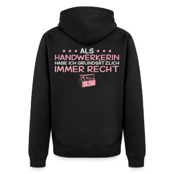 Handwerkerin hat grundsätzlich immer recht - Unisex Premium Bio Zip Hoodie - Schwarz - Hinten - Nico (187cm)