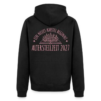 Altersteilzeit 2027 Frührente Neues Kapitel - Unisex Premium Bio Zip Hoodie - Schwarz - Hinten - Nico (187cm)