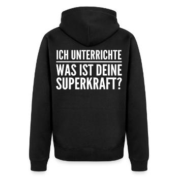 Ich unterrichte – was ist deine Superkraft? - Unisex Premium Bio Zip Hoodie - Schwarz - Hinten - Nico (187cm)