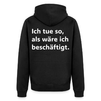 I pretend I'm busy – Funnyer - Unisex Premium Organic Zip Hoodie - black - Back - Nico (187cm)