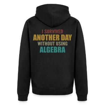 Ich habe heute überlebt, ohne Algebra zu machen - Unisex Premium Bio Zip Hoodie - Schwarz - Hinten - Nico (187cm)