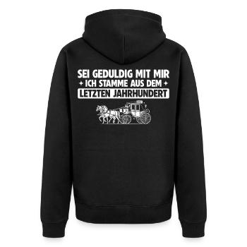 Sei geduldig mit mir – Letztes Jahrhundert - Unisex Premium Bio Zip Hoodie - Schwarz - Hinten - Nico (187cm)