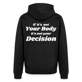 Wenn es nicht dein Körper ist, ist es nicht deine Entscheidung - Unisex Premium Bio Zip Hoodie - Schwarz - Hinten - Nico (187cm)