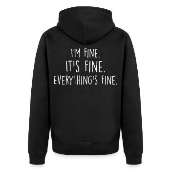 i'm fine, it's fine, everything's fine - Unisex Premium Organic Zip Hoodie - black - Back - Nico (187cm)