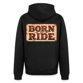 Born to ride - Unisex Premium Bio Zip Hoodie - Schwarz - Hinten - Nico (187cm)