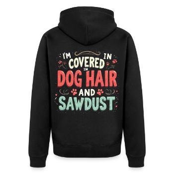 Ich bin mit Hundehaaren und Sägemehl bedeckt - Unisex Premium Bio Zip Hoodie - Schwarz - Hinten - Nico (187cm)