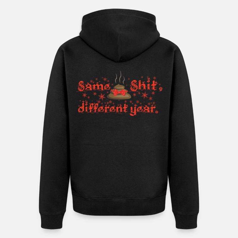 Same Shit - different year, ugly christmas - Unisex Premium Bio Zip Hoodie - Schwarz