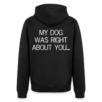 Mein Hund hatte recht mit deinem lustigen Hemd - Unisex Premium Bio Zip Hoodie - Schwarz - Hinten - Nico (187cm)