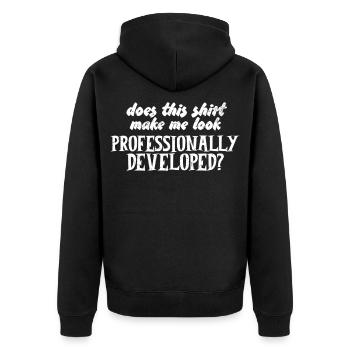 Does This Make Me Look Professionally Developed - Unisex Premium Organic Zip Hoodie - black - Back - Nico (187cm)