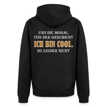 Ich bin cool – Moral der Geschichte - Unisex Premium Bio Zip Hoodie - Schwarz - Hinten - Nico (187cm)