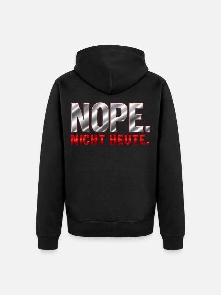 NOPE. Nicht heute. - Unisex Premium Bio Zip Hoodie - Schwarz