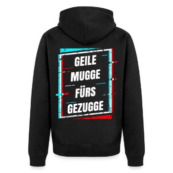 Geile Mugge Fuers Gezugge EDM DJ Tanzen Musik Rave - Unisex Premium Bio Zip Hoodie - Schwarz - Hinten - Nico (187cm)