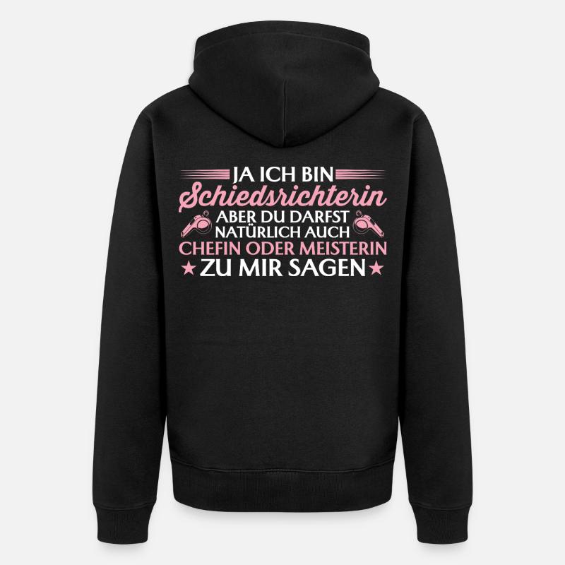 Schiedsrichterin Chefin oder Meisterin - Schiri - Unisex Premium Bio Zip Hoodie - Schwarz