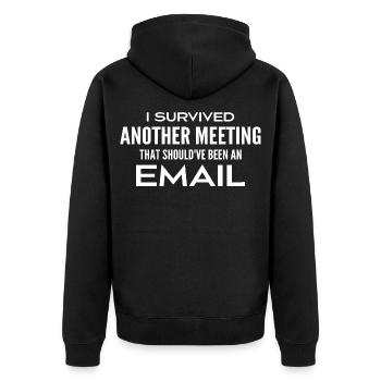 I survived a meeting that should have been a meeting - Unisex Premium Organic Zip Hoodie - black - Back - Nico (187cm)