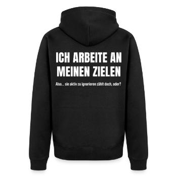 Ziele erreichen durch konsequentes Ignorieren - Unisex Premium Bio Zip Hoodie - Schwarz - Hinten - Nico (187cm)