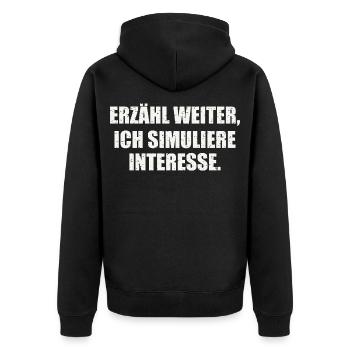 ERZÄHL WEITER, ICH SIMULIERE INTERESSE - Unisex Premium Bio Zip Hoodie - Schwarz - Hinten - Nico (187cm)
