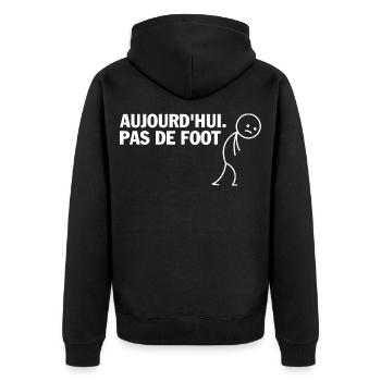 Aujourd'hui Pas de Foot - Veste à capuche bio Premium Unisexe - noir - Dos - Nico (187cm)