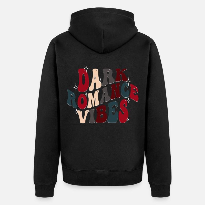 Dark Romance Vibes Booktok - Veste à capuche bio Premium Unisexe - noir