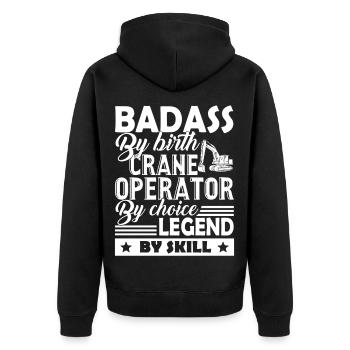 Crane Operator Badass By Birth - Unisex Premium Organic Zip Hoodie - black - Back - Nico (187cm)