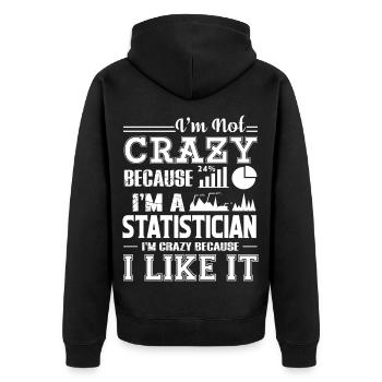 Statistician I am A Crazy Statistician - Unisex Premium Organic Zip Hoodie - black - Back - Nico (187cm)