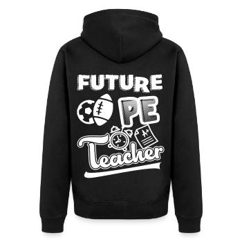 Future PE Teacher - Unisex Premium Organic Zip Hoodie - black - Back - Nico (187cm)