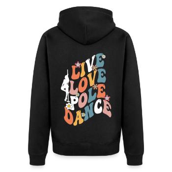 Pole Dancing Poledancing Live Love Pole Dance - Unisex Premium Organic Zip Hoodie - black - Back - Nico (187cm)