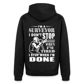 Surveyor I Stop When I am Done - Unisex Premium Organic Zip Hoodie - black - Back - Nico (187cm)