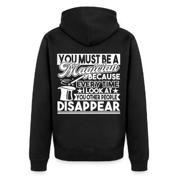 Magician You Must Be A Magician - Unisex Premium Organic Zip Hoodie - black - Back - Nico (187cm)