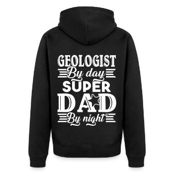 Geologist By Day Super Dad By Night - Unisex Premium Organic Zip Hoodie - black - Back - Nico (187cm)