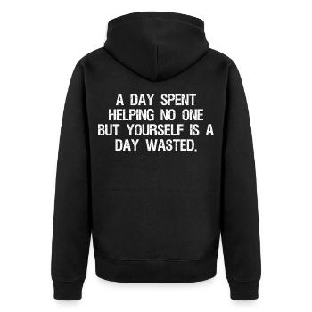 a day spent helping no one but yourself is a day - Unisex Premium Organic Zip Hoodie - black - Back - Nico (187cm)