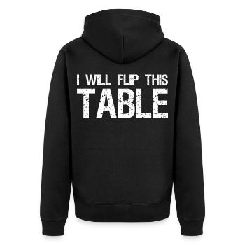 I Will Flip This Table Quote Board Games - Unisex Premium Organic Zip Hoodie - black - Back - Nico (187cm)