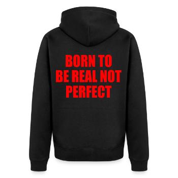 born to be real not perfect - Unisex Premium Bio Zip Hoodie - Schwarz - Hinten - Nico (187cm)
