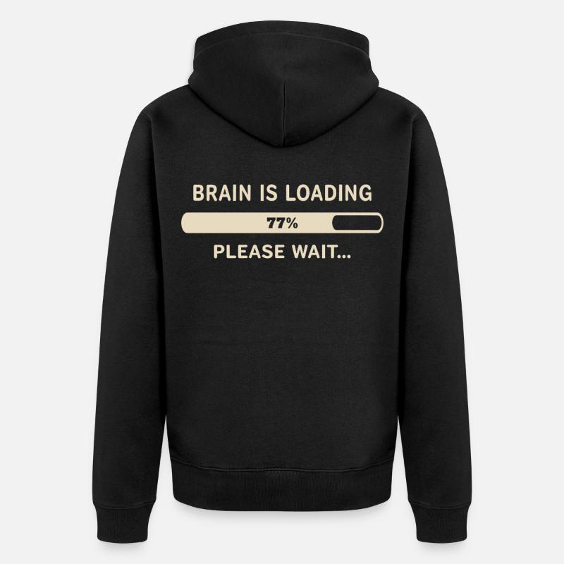 Brain Loading – Please Wait - Unisex Premium Organic Zip Hoodie - black