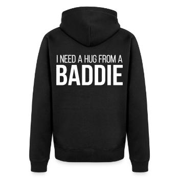 I Need A Hug From A Baddie Lustiger Spruch - Unisex Premium Organic Zip Hoodie - black - Back - Nico (187cm)