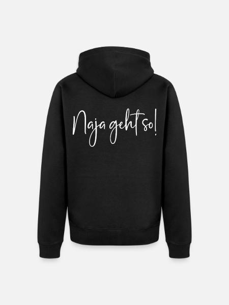 Naja geht so! - Unisex Premium Bio Zip Hoodie - Schwarz