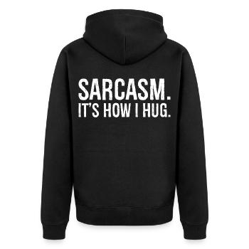 sarcasm it s how I hug funny shirt - Unisex Premium Organic Zip Hoodie - black - Back - Nico (187cm)