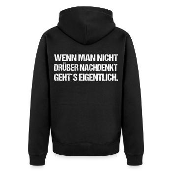 Wenn man nicht drüber nachdenkt geht´s eigentlich - Unisex Premium Bio Zip Hoodie - Schwarz - Hinten - Nico (187cm)
