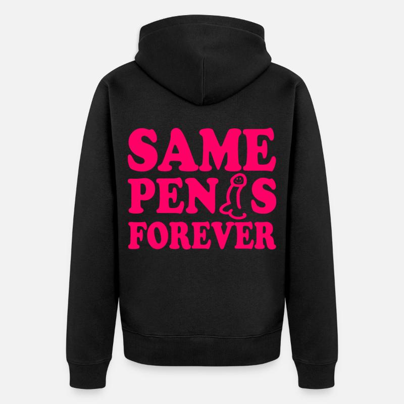 Same penis forever - Veste à capuche bio Premium Unisexe - noir