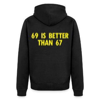 69 Is Better Than 67 - lustige Erwachsenen Sprüche - Unisex Premium Bio Zip Hoodie - Schwarz - Hinten - Nico (187cm)