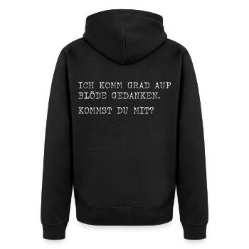Ich komm auf blöde Gedanken – kommst du mit? - Unisex Premium Bio Zip Hoodie - Schwarz - Hinten - Nico (187cm)