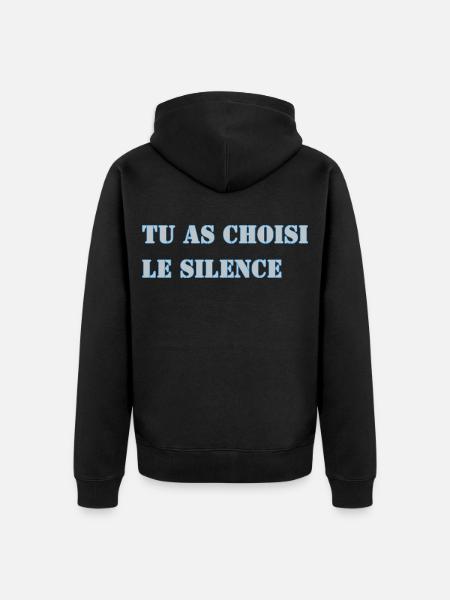 TU AS CHOISI LE SILENCE - Veste à capuche bio Premium Unisexe - noir