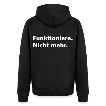 Funktioniert Nicht Mehr – Lustiger Spruch Shirt - Unisex Premium Organic Zip Hoodie - black - Back - Nico (187cm)