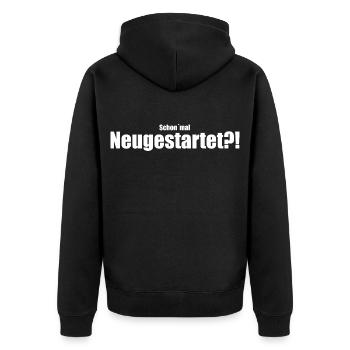 Schon`mal Neugestartet?! - Unisex Premium Bio Zip Hoodie - Schwarz - Hinten - Nico (187cm)