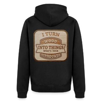 My Superpower I turn wood into Things - Veste à capuche bio Premium Unisexe - noir - Dos - Nico (187cm)