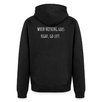When nothing goes right, go left. - Unisex Premium Organic Zip Hoodie - black - Back - Nico (187cm)