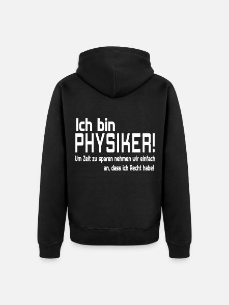 ich bin PHYSIKER - Unisex Premium Bio Zip Hoodie - Schwarz