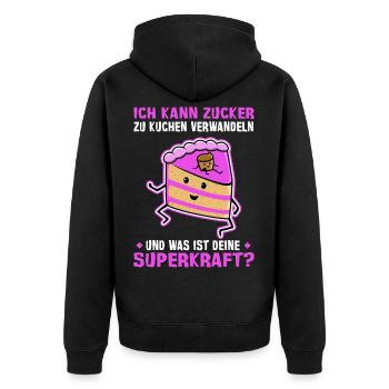 Zucker zu Kuchen verwandeln deine Superkraft? - Unisex Premium Bio Zip Hoodie - Schwarz - Hinten - Nico (187cm)